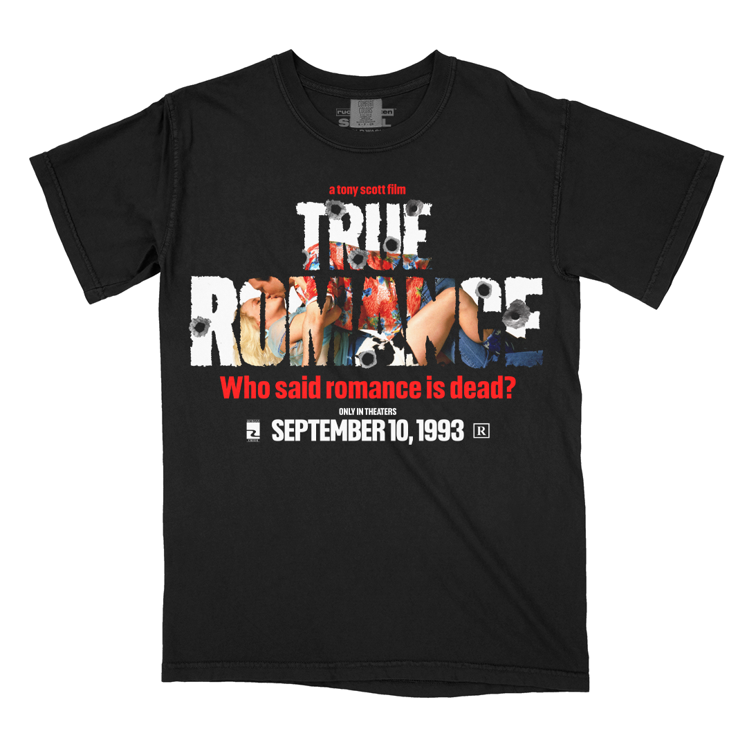 True Romance™ / 30th Anniversary Capsule / Who Said Romance Is Dead? (Full Color One Sheet T-Shirt / Timed Edition)